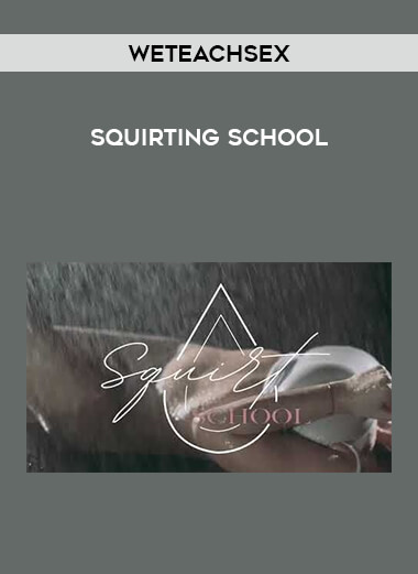 Weteachsex Squirting School Online Courses Marketplace 