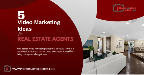 Reference: https://www.photoandvideoedits.com/blog/5-video-marketing-ideas-for-real-estate-agents