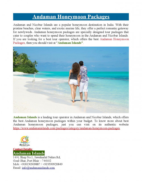 Andaman Islands is a leading tour operator in Andaman and Nicobar Islands, which offers the best Andaman honeymoon packages within your budget. To know more about best Andaman honeymoon packages, just you can visit on its authentic website https://www.andamanislands.com/packages/category/andaman-honeymoon-packages