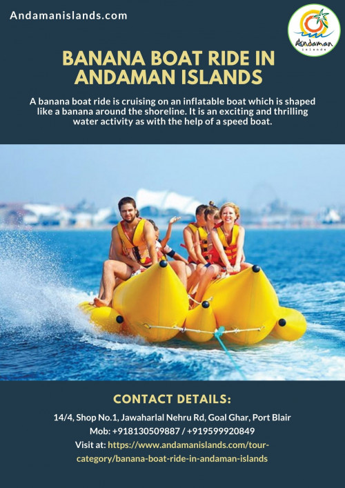 AndamanIslands offers the best tour packages for Banana Boat Ride in Andaman Islands within your budget. To know more about the best Banana Boat Ride in Andaman Islands, just visit at https://www.andamanislands.com/tour-category/banana-boat-ride-in-andaman-islands