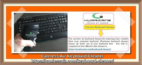 Hurricane keyboard cleaner cleans all dusts out of your keyboard fast.  You will be surprised at how effective this cleaner is. For more details, visit our website, https://canlessair.com/keyboard-cleaner/