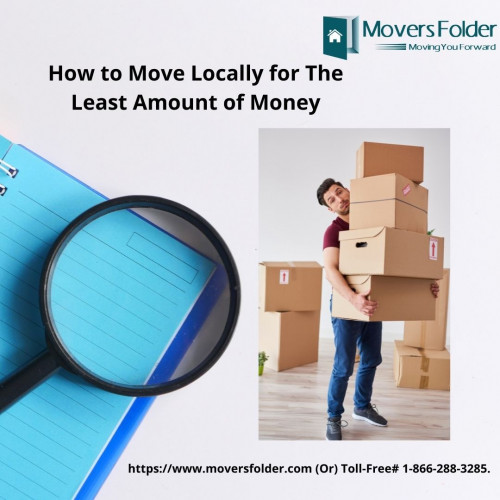 Find out how to save money on your relocation by moving locally. Compare moving quotes to find the best deal at the lowest price. Check out more info at moversfolder.com.

How to move locally: https://www.moversfolder.com/moving-tips/cheapest-way-to-move-locally
(Or) Talk to Us @ Toll-Free# 1-866-288-3285.
