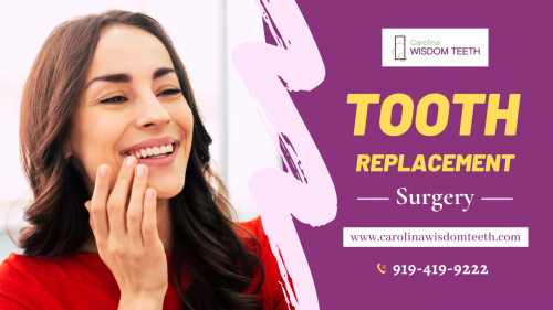 Carolina Wisdom Teeth offers tooth replacement surgery in Durham NC for letting you have a perfect smile. For more information call us at 919-419-9222 and visit our website.