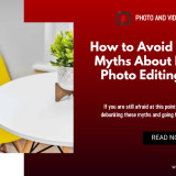 How-to-Avoid-The-Biggest-Myths-About-Real-Estate-Photo-Editing-Services