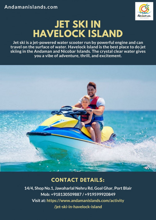 Andaman Islands is a leading tour operator in Andaman and Nicobar Islands, which offers the best tour packages for Jet Ski in Havelock Island within your budget. To know more visit at https://www.andamanislands.com/activity/jet-ski-in-havelock-island