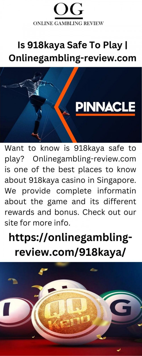 Want to know is 918kaya safe to play? Onlinegambling-review.com is one of the best places to know about 918kaya casino in Singapore. We provide complete informatin about the game and its different rewards and bonus. Check out our site for more info.

https://onlinegambling-review.com/918kaya/