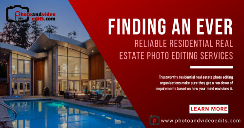 Learn more: https://www.photoandvideoedits.com/finding-an-ever-reliable-residential-real-estate-photo-editing-service