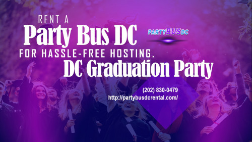 Rent-a-Party-Bus-DC-for-Hassle-Free-Hosting.-DC-Graduation-Party.jpg