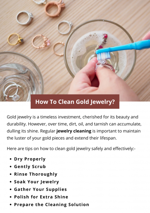 To clean gold jewelry, gather warm water, mild dish soap, a soft-bristled toothbrush, and a microfiber cloth. Soak the jewelry in soapy water for 15-20 minutes, then gently scrub with the toothbrush. Rinse thoroughly under running water and pat dry with the cloth. For added shine, use a jewelry polishing cloth before storing your pieces properly. To know more visit here https://www.futerbrosjewelers.com/services/cleaning-and-inspection