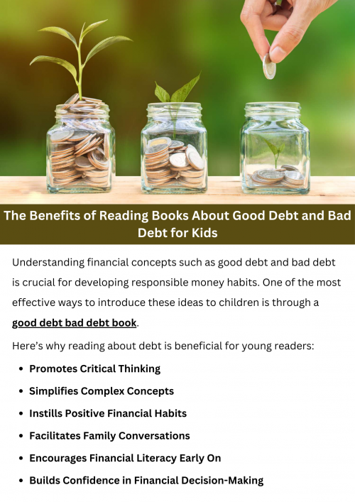 Reading books about good debt and bad debt offers significant benefits for kids. These books simplify complex financial concepts, foster early financial literacy, and promote critical thinking. They encourage positive financial habits, facilitate family discussions, and build confidence in managing money. By introducing these ideas early, children gain valuable insights that can guide their financial decisions throughout life. To know more visit here https://inflationeducation.net/product/good-debt-bad-debt-and-the-big-green-blob/