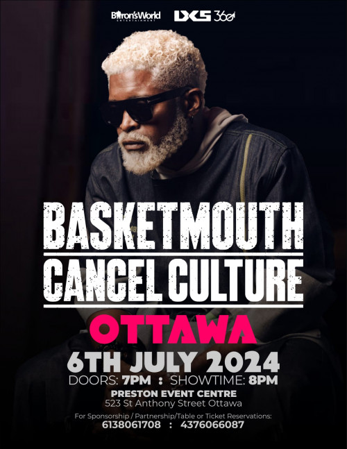 LXS360 Inc Lounge is organizing BASKETMOUTH CANCEL CULTURE LIVE IN OTTAWA- THE BIGGEST AFRICAN COMEDY SHOW IN CANADA'S CAPITAL CITY event by LXS360 Inc Lounge on 2024–07–06 08 PM in Canada, we are selling the tickets for BASKETMOUTH CANCEL CULTURE LIVE IN OTTAWA- THE BIGGEST AFRICAN COMEDY SHOW IN CANADA'S CAPITAL CITY. https://www.ticketgateway.com/event/view/basketmouthliveinottawa2024