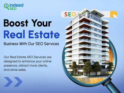 Boost Your Real Estate Business With Our SEO Services 