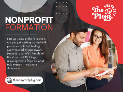 Nonprofit formation involves navigating a maze of legal and regulatory requirements. From registering your organization as a nonprofit entity to obtaining tax-exempt status, compliance with state and federal regulations is essential. Seek guidance from legal experts or nonprofit consultants to ensure your organization meets all legal obligations and maintains its nonprofit status.

Official Website: https://thenonprofitplug.com/

Address: 4067 Hardwick St. Suite 404 Lakewood, CA 90712
Phone: 657-444-(7584)

Our Profile: https://gifyu.com/thenonprofitplug

More Photos:

http://gg.gg/1b19qv
http://gg.gg/1b19r5
http://gg.gg/1b19ra
http://gg.gg/1b19rk