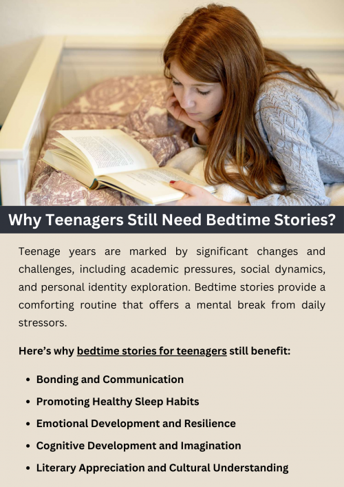 Teenagers still benefit from bedtime stories as they provide a calming routine, promote relaxation before sleep, and stimulate imagination. Stories also offer a safe space to explore emotions and complex themes. Additionally, the bonding experience with caregivers through storytelling fosters a sense of security and strengthens relationships, supporting teenagers' emotional well-being and overall mental health during their developmental years. To know more visit here https://inflationeducation.net/better-bedtime-stories/