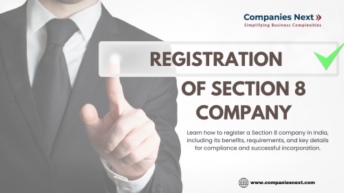 Learn how to register a Section 8 company in India, including its benefits, requirements, and key details for compliance and successful incorporation. Also read- https://www.companiesnext.com/section-8-company-registration-in-india