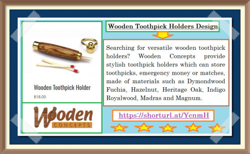 Wooden Concepts provide stylish toothpick holders which can store toothpicks, emergency money or matches,
https://www.woodenconcepts.com/product/toothpick-holder/