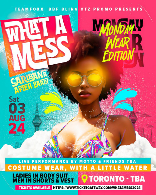 Motto / BBF Bling / OtzPromo is organizing What A Mess Costume Wear Edition - Aug 3 2024 (Official Caribana After Party) event by Motto / BBF Bling / OtzPromo on 2024–08–03 09 PM in Canada, we are selling the tickets for What A Mess Costume Wear Edition - Aug 3 2024 (Official Caribana After Party). https://www.ticketgateway.com/event/view/whatamess2024