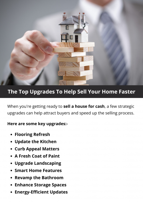 When you're getting ready to sell your home, a few strategic upgrades can help attract buyers and speed up the selling process. Prioritize upgrades based on your budget and the condition of your home to make the most impact. By focusing on improvements that enhance appearance, functionality, and efficiency, you'll make your home more attractive to buyers and increase its market appeal. To know more visit here https://www.904homebuyer.com/sell