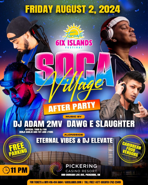 6ix Island Festival is organizing THE OFFICIAL SOCA VILLAGE AFTERPARTY Carnival Friday event by 6ix Island Festival 2024–08–02 11 PM in Canada, we are selling the tickets for THE OFFICIAL SOCA VILLAGE AFTERPARTY Carnival Friday.https://www.ticketgateway.com/event/view/the-official-soca-village-afterparty-carnival-friday