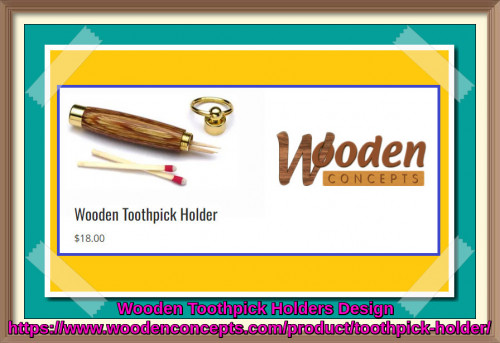 Wooden Concepts provide stylish toothpick holders which can store toothpicks, emergency money or matches, made of materials such as Dymondwood Fuchia, Hazelnut, Heritage Oak, Indigo Royalwood, Madras and Magnum.
https://www.woodenconcepts.com/product/toothpick-holder/