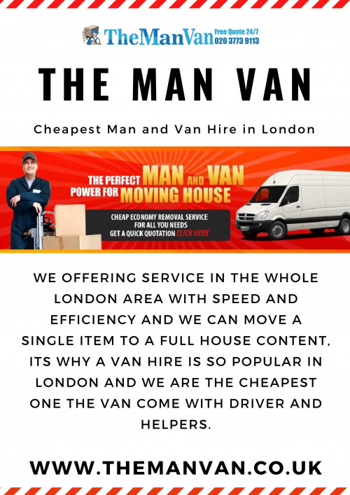 We are not only cheap on man and van, but we are one of the best removal service provider in London.
with us you can move a single boxe or a full 4bedroom house, all at a affordable price check it now at https://www.themanvan.co.uk