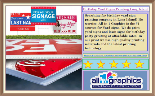 Searching for birthday yard sign printing company in Long Island? No worries, All in 1 Graphics is the #1 sources for Yard signs.
https://allin1graphics.com/product-category/lawn-signs-and-yard-signs/