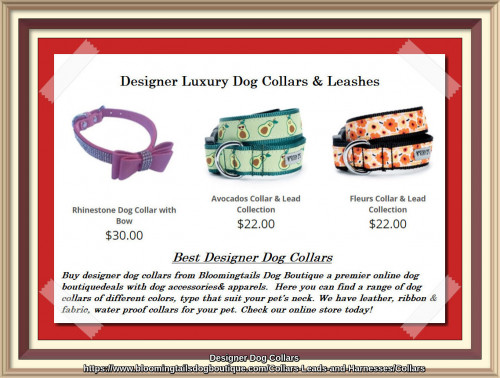 Buy designer dog collars from Bloomingtails Dog Boutique a premier online dog boutiquedeals with dog accessories& apparels.  Here you can find a range of dog collars of different colors, type that suit your pet’s neck. We have leather, ribbon & fabric, water proof collars for your pet. Check our online store today!
https://bit.ly/3A1fEC2