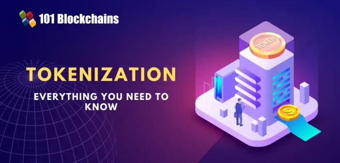 Everything You Need to Know About Tokenization - 101 Blockchains - Gifyu